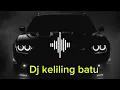 Download Lagu DJ keliling cinta