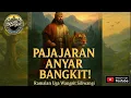 Download Lagu Bangkitnya Pajajaran Anyar: Ramalan Uga Wangsit Siliwangi