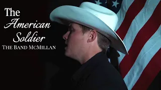 The Band McMillan - The American Soldier (Official Lyric Video) 