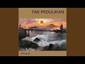 Download Lagu Tak Pedulikan