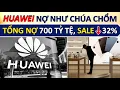 Download Lagu Bùng Nổ Khủng Hoảng Tài Chính: Huawei Tổng NỢ vượt quá 100 tỷ đô la, lợi nhuận giảm mạnh 32%