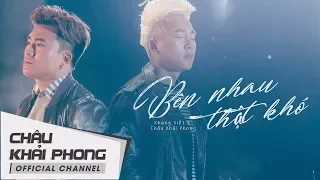 Bên nhau thật khó