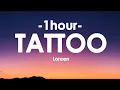 Download Lagu Loreen - Tattoo (Lyrics) [1HOUR]