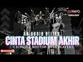 Download Lagu DJ CINTA STADIUM AKHIR AN AUDIO BLITAR🔥MIDDLE NROTOK KARNAVAL SOUND HOREG FULL BASS 2k25‼️