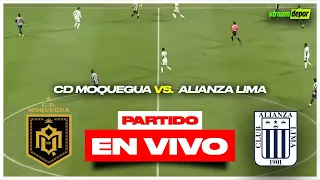 ALIANZA LIMA VS MOQUEGUA EN VIVO LIGA 1  MAX | TORNEO CLAUSURA | STREAM DEPOR