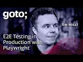 Monitoring as Code E2E Testing in Production with Playwright Tim Nolet GOTO 2024
