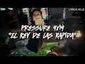 Pressure 9x19 - El Rey De Las Rapida (LETRA)