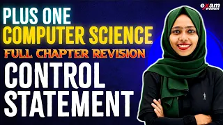 Plus One Computer Science Control statement Chapter 7 Full Chapter Revision Exam Winner