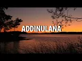 Download Lagu ADDINULANA (cover)