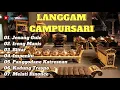 Download Lagu TANPA IKLAN ‼️ LANGGAM CAMPURSARI NYAMLENG JAMPI SAYAH