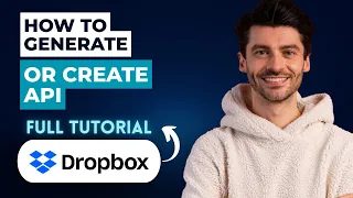 How to Generate or Create Dropbox API 2026 Full Guide