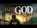 I Got God On It by Scripture Over Beats