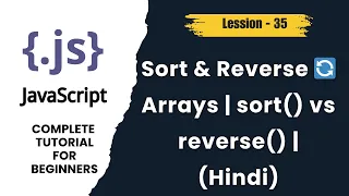 JavaScript Array Sort Reverse Methods sort vs reverse Hindi Tutorial - lession 35