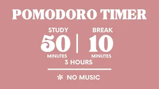 STUDY WITH ME FOR 3 HOURS 50 MINS STUDY 10 MINS BREAK NO MUSIC WITH ALARMS 