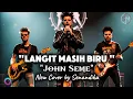 Lagu 🎵LANGIT MASIH BIRU - JOHN SEME | New Cover by Senandika Music