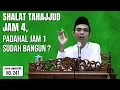 Download Lagu Bolehkah Shalat Tahajjud Jam 4 Pagi? (Tanya Jawab UAS #241)
