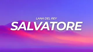 Lana Del Rey - Salvatore (Lyrics)