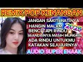 Download Lagu ALBUM REMIX‼️POP KENANGAN‼️COVER ORGEN TUNGGAL