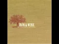 Upward Over the Mountain - Iron & Wine