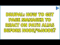 Drupal How to get Page Manager to react on path alias before node node