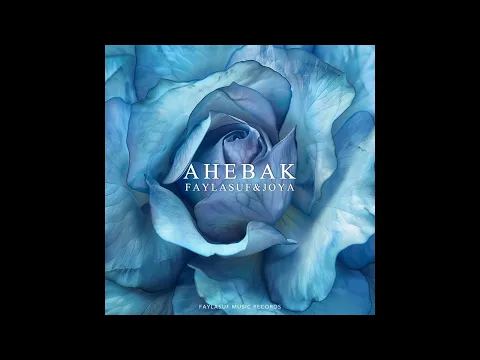 Download MP3 Faylasuf & Joya - Ahebak (Official Audio)