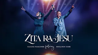 eleana makombe featuring benjamin dube zita rajesu official music video 