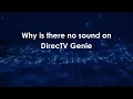 Why is there no sound on DirecTV Genie