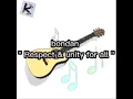 Download Lagu Respect \u0026 unity for all ~ bondan lirikk