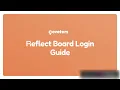Getting Started on ReflectBoard Log In and Join Your First Class
