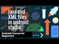 Tutorial 2 - Java and xml files introduction in android studio