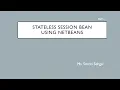 Creating Stateless Session Bean using Netbeans Part 1