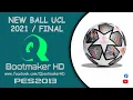 PES 2013 | NEW BALL UEFA CHAMPIONS LEAGUE 2021 - FINAL • FULL HD