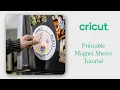 How to Make Custom Magnets with Cricut Printable Magnet Sheets
