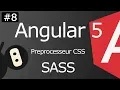 Angular 5 ep8 Le preprocesseur CSS avec Sass