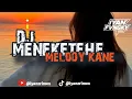 Download Lagu DJ MENEKETEHE X MELODY KANE ABIZZ || IYANRIMEX 