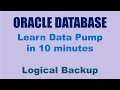 Learn Oracle Data Pump in 10 Mins - Logical Backup