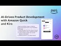 AI-Driven Product Development with Amazon Quick and Kiro