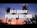 Download Lagu Ungu - Aku Bukan Pilihan Hatimu ( Lirik Lagu)