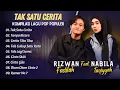 RIZWAN FADILAH FT NABILA TAQIYYAH - TAK SATU CERITA - TANPA BICARA || LAGU POP INDO TERPOPULER 2025