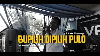 Download Lagu Kerinci - BUPILIH DIPILIH PULO ( Cover Jonhendri Yon ) || Vazio Prosound MP3