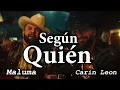 Maluma, Carin Leon - Según Quién (Letra)