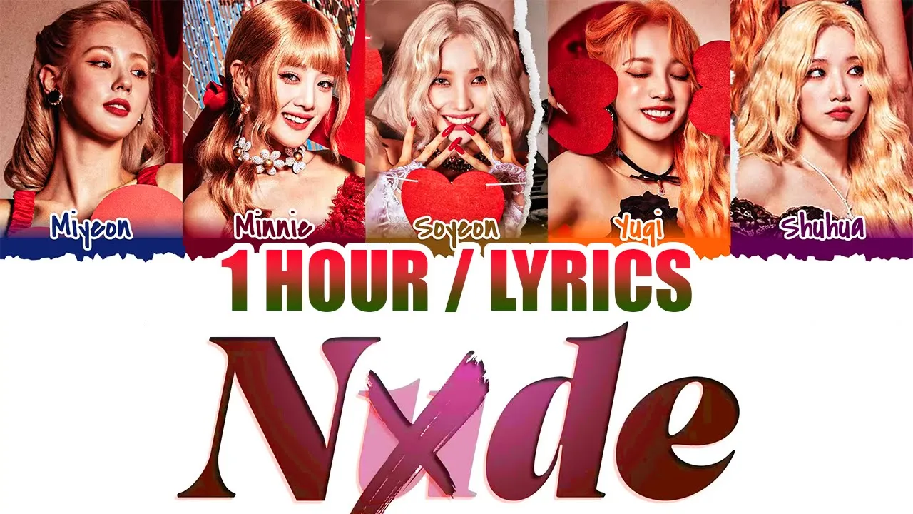 (G)I-DLE (여자)아이들 - Nxde (1 HOUR LOOP) Lyrics | 1시간