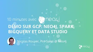 Thumbnail for Démo GCP : Neo4j, Spark, BigQuery et Data Studio (10 min) video