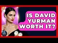 Is David Yurman Worth It - Jewelry Market Spotlight
