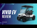 Vivid EV Golf Cart Reviews 2024 Specs Pros Cons