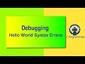 53D Debugging Hello World Syntax Errors