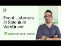 How To Use Event Listeners In Selenium WebDriver Selenium 4 Tutorial With Java TestMu AI