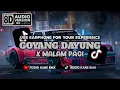 Download Lagu DJ GOYANG DAYUNG X MALAM PAGI TREND TIKTOK 2024 AUDIO KANE RMX [8D AUDIO VERSION]