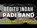 Download Lagu BEGITU INDAH - PADI || KARAOKE VERSI KOPLO