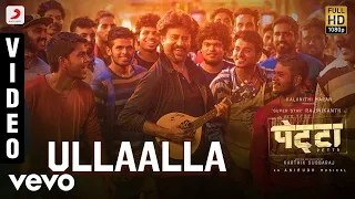 ullaalla best full video petta hindi rajnikanth nakash aziz anirudh ravichander
